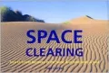 Space Clearing Harmonize Your Home for Mind, Body & Soul