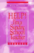 Help! I'm a Sunday School Teacher