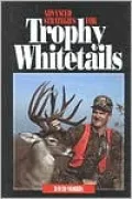 Advanced Strategies for Trophy Whitetails