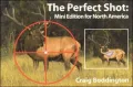 Mini Perfect Shot, North America: Whitetail, Mule Deer, Moose, Caribou, Pronghorn, and Elk