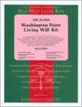 The Alpha Washington State Living Will Kit: Washington State Edition
