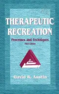 Therapeutic Recreation : Processes and Techniques