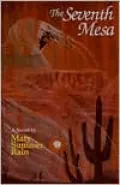 The Seventh Mesa: A Novel