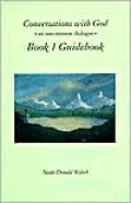 Conversations with God Bk. 1 : An Uncommon Dialogue