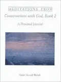 Conversations With God: Meditations From Book 2, Vol. 2