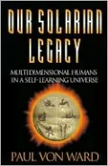 Our Solarian Legacy: Multidimensional Humans in a Self-Learning Universe
