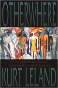 Otherwhere : A Field Guide to Nonphysical Reality for the Out-of-Body Traveler
