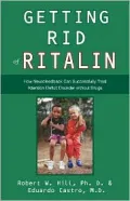 Getting Rid of Ritalin : How Neurofeedback Can Successfully Treat Attention Deficit Disorder Without Drugs