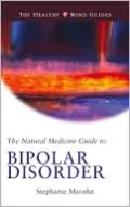 The Natural Medicine Guide to Bipolar Disorder