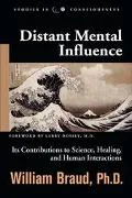 Distant Mental Influence Its Contributions to Science, Healing, and Human Interactions