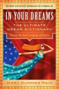 In Your Dreams The Ultimate Dream Dictionary