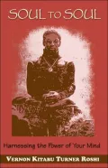 Soul to Soul: Harnessing the Power of Your Mind