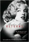Marilyn Monroe Returns: The Healing of a Soul