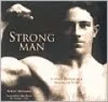 Strongman : Vintage Photos of a Masculine Icon