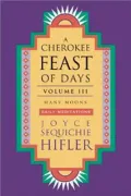 A Cherokee Feast of Days Vol. 3 : Many Moons