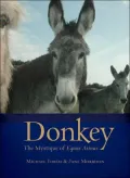 Donkey: The Mystique of Equus Asinus