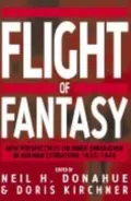 Flight of Fantasy: New Perspectives on Inner Emigration in German Literature, 1933-1945
