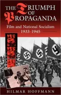Triumph of Propaganda: Film and National Socialism, 1933-1945