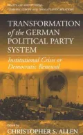 Transformation of the German Political Party System: Institutional Crisis or Democratic Renewal?