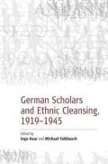 German Scholars and Ethnic Cleansing, 1920-1945 (Austrian and Habsburg Studies)