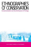 Ethnographies of Conservation: Environmentalism and the Distribution of Privilege