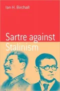 Sartre Against Stalinism
