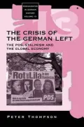 Crisis of the German Left: The Collapse of Communism, the Global Economy and the Second Great Transformation