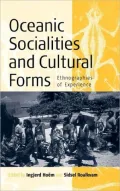 Oceanic Socialities and Cultural Forms: Ethnographies of Experience