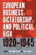 European Business, Dictatorship, and Political Risk 1920-1945