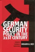 German Security Policy in the 21st Century: Problems, Partners, and Perspectives
