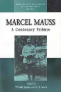 Marcel Mauss: A Centenary Tribute, Vol. 3