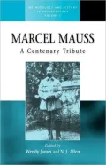 Marcel Mauss Vol. 1 : A Centenary Tribute