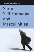Sartre, Self-Formation, and Masculinities