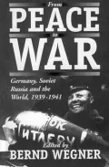 From Peace to War : Germany, Soviet Russia, and the World, 1939-1941