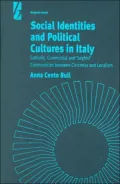 Social Identities and Political Cultures in Italy: Catholic, Communist, and 'Leghist' Communities between Civicness and Localism