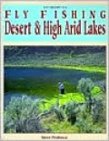 Fly Fishing Desert and High Arid Lakes