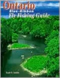 Ontario Blue-Ribbon Fly Fishing Guide