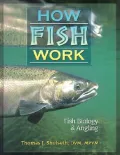 How Fish Work: Fish Biology and Angling