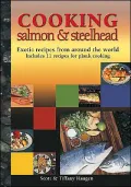 Cooking Salmon and Steelhead: From the Water to the Platter