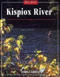 Kispiox River: River Journal
