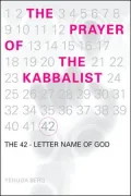 The Prayer of the Kabbalist: The 42-Letter Name of God
