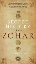 The Secret History of the Zohar