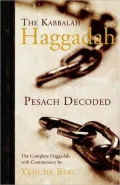 The Kabbalah Haggadah: Pesach Decoded
