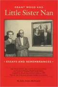 Grant Wood's Little Sister Nan: An American ICON