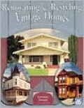 Renovating and Restyling Older Homes: The Professional's Guide to Maximum Value Remodeling