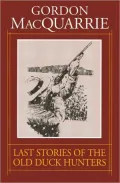 The Last Stories of the Old Duck Hunters