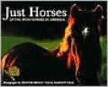 Just Horses : Living with Horses in America