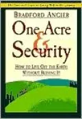 One Acre and Security: How to Live off the Earth Without Ruining It