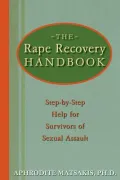 The Rape Recovery Handbook : Step-By-Step Help for Survivors of Sexual Assault