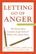 Letting Go of Anger: The 11 Most Common Anger Styles and What to Do About Them